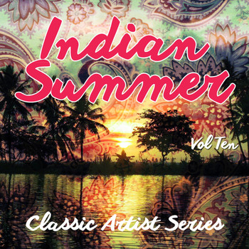 Various Artists - Indian Summer - Classic Artist Series, Vol. 10
