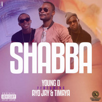 Ayo Jay - Shabba (feat. Ayo Jay & Timaya)