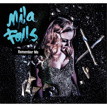 Mila Falls - Remember Me