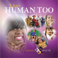 Servant Sweetie - I Am Human Too
