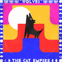 The Cat Empire - Wolves