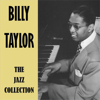 Billy Taylor - The Jazz Collection