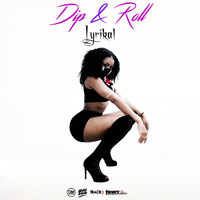 Lyrikal - Dip and Roll (Explicit)