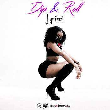 Lyrikal - Dip and Roll