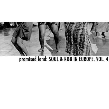 Various Artists - Promised Land: Soul & R&B in Europe, Vol. 4