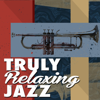 Various Artists - Truly Relaxing Jazz