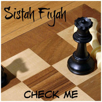 Sistah Fiyah - Check Me
