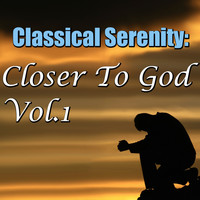 Sverdlovsk Symphony Orchestra - Classical Serenity: Closer To God, Vol.1