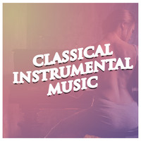 Instrumental Piano Music, Sad Songs Music and Relaxation Study Music - Classical Instrumental Music