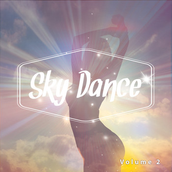 Various Artists - Sky Dance, Vol. 2 (Fresh & Breezy Chill House Tunes)