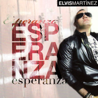 Elvis Martinez - Esperanza