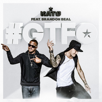 Kato feat. Brandon Beal - #GTFO