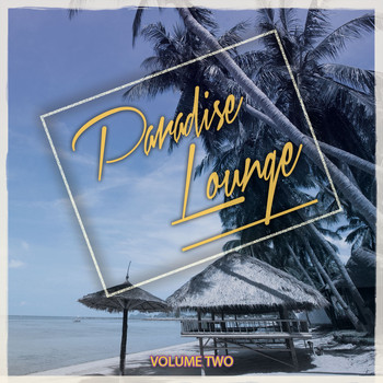 Various Artists - Paradise Lounge, Vol. 2 (Best Of Beachbar & Sunchair Music)