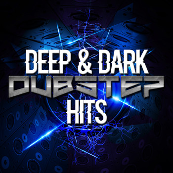 Various Artists - Deep & Dark Dubstep Hits