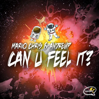 Mario Chris, AndrewP - Can U Feel It?