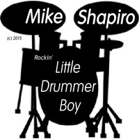 Mike Shapiro - Rockin' Little Drummer Boy