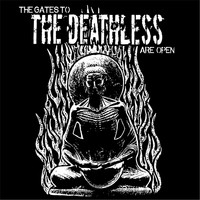 The Deathless - The Gates to the Deathless Are Open