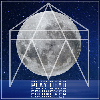 Play Dead - Equinox EP