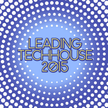 Various Artists - Leading Techhouse 2015