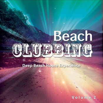 Various Artists - Beach Clubbing, Vol. 2 (Deep Beach House Experience )