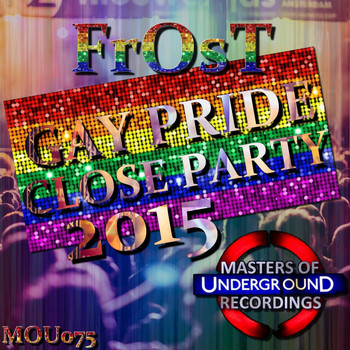 Frost - Gay Pride Close Party 2015