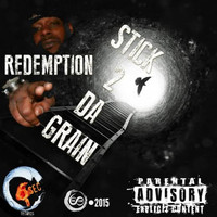 Redemption - Stick 2 Da Grain