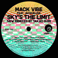 Mack Vibe - Sky's The Limit New Remixes by Takao Sumi