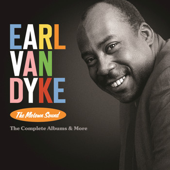 Earl Van Dyke - The Motown Sound: The Complete Albums & More