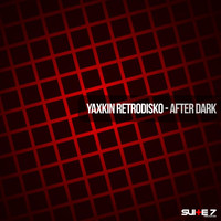 Yaxkin Retrodisko - After Dark