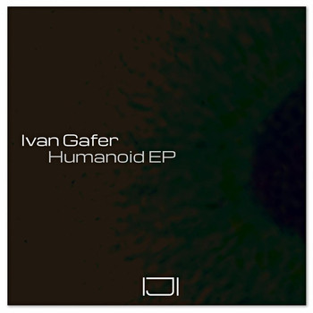 Ivan Gafer - Humanoid EP