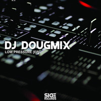DJ DougMix - Low Pressure