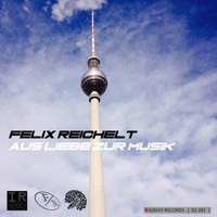 Felix  Reichelt - Aus Liebe Zur Musik