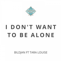 Bildjan - I Don't Want To Be Alone