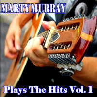 Marty Murray - Plays The Hits Vol. 1