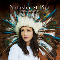 Natasha St-Pier - Mon Acadie