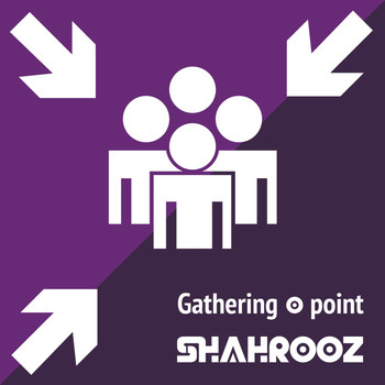 Shahrooz - Gathering Point