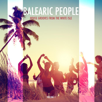 Various Artists - Balearic People - House Grooves from the White Isle,, Vol. 1