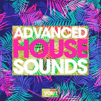 Various Artists - Advanced House Sounds, Vol. 1