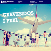Cervendos - I Feel