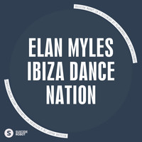 Elan Myles - Ibiza Dance Nation