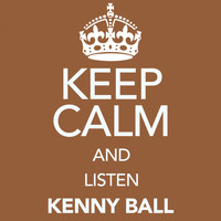Kenny Ball - Keep Calm and Listen Kenny Ball