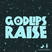 Godlips - Raise