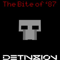 DETIN8ION - The Bite Of '87