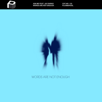 Ask Me - Words Are Not Enough