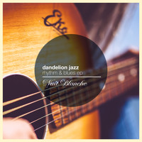 Dandelion Jazz - Rhythm & Blues EP
