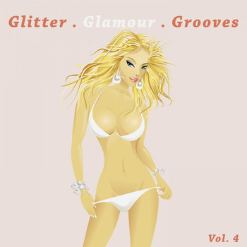 Various Artists - Glitter . Glamour . Grooves, Vol, 4