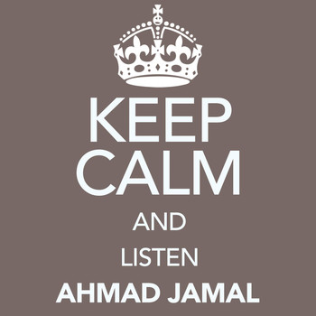 Ahmad Jamal - Keep Calm and Listen Ahmad Jamal