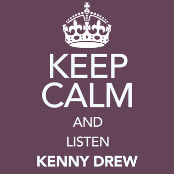 Kenny Drew - Keep Calm and Listen Kenny Drew (Digitally Remastered)