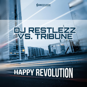DJ Restlezz vs. Tribune - Happy Revolution