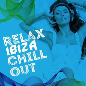 Various Artists - Relax: Ibiza Chill Out